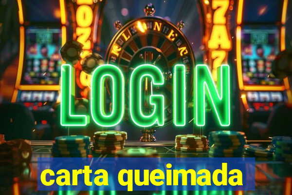 carta queimada